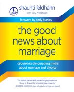 The Good News About Marriage