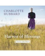 Harvest of Blessings (The Seasons of the Heart Series, Book #5)