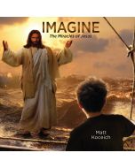 Imagine...The Miracles of Jesus (Imagine Series, Book #5)