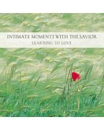 Intimate Moments with the Savior (Moments with the Savior Series)