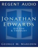 Jonathan Edwards: His Life and Thought