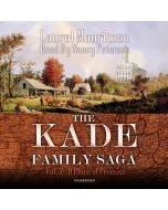 The Kade Family Saga, Vol. 2: A Place of Promise (The Kade Family Saga, Book #2)