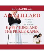 Kappy King and the Pickle Kaper (Kappy King Mysteries, Book #2)