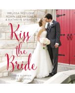 Kiss the Bride (Year of Weddings Novella, Book #2)