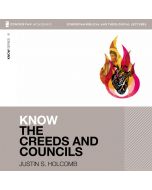 Know the Creeds and Councils: Audio Lectures