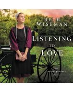 Listening to Love (An Amish Journey Novel, Book #2)