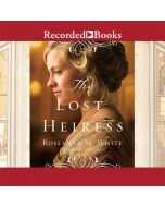 The Lost Heiress (Ladies of the Manor, Book #1)