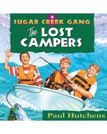 The Lost Campers (Sugar Creek Gang, Book #4)