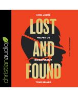 Lost and Found: How Jesus helped us discover our true selves