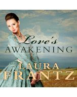 Love's Awakening (The Ballantyne Legacy, Book #2) 
