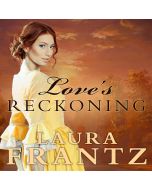 Love's Reckoning (The Ballantyne Legacy Series, Book #1)