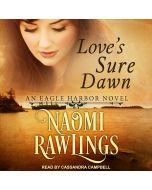 Love's Sure Dawn (An Eagle Harbor Novel, Book #3)