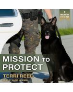 Mission to Protect (Military K-9 Unit, Book #1)