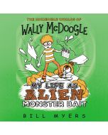 My Life as Alien Monster Bait (The Incredible Worlds of Wally McDoogle, Book #2)
