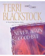 Never Again Good-bye (Second Chances Collection, Book #1)