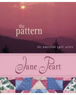 The Pattern (The American Quilt Series, Book #1)