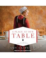 A Place at Our Table (Amish Homestead, Book #1)