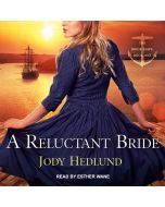 A Reluctant Bride (Bride Ships, Book #1)