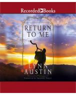 Return to Me (The Restoration Chronicles, Book #1)