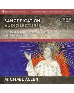 Sanctification: Audio Lectures (Zondervan Biblical and Theological Lectures)