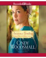 A Season for Tending (Amish Vines and Orchards Series, Book #1)
