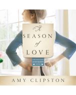 A Season of Love (Kauffman Amish Bakery Series, Book #5)