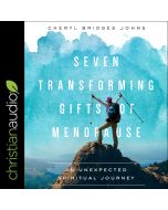 Seven Transforming Gifts of Menopause