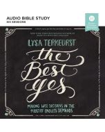 The Best Yes Audio Bible Studies