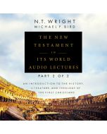 The New Testament in Its World: Audio Lectures, Part 2 of 2 (Zondervan Biblical and Theological Lectures)