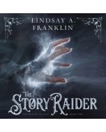 The Story Raider (The Weaver Trilogy, Book #2)