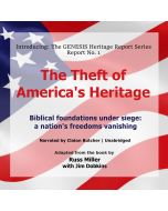 The Theft of America's Heritage (GENESIS Heritage Report, Book #1)