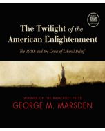 The Twilight of the American Enlightenment