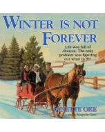 Winter Is Not Forever (Seasons of the Heart, Book #3)